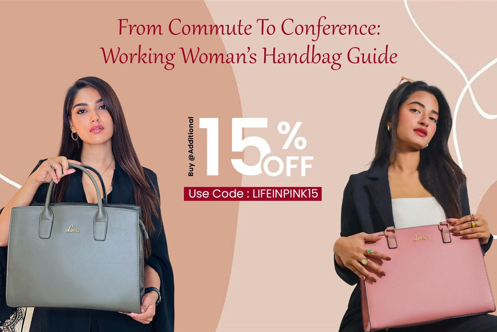 From Commute to Conference: Working Woman’s Handbag Guide - Lavie World