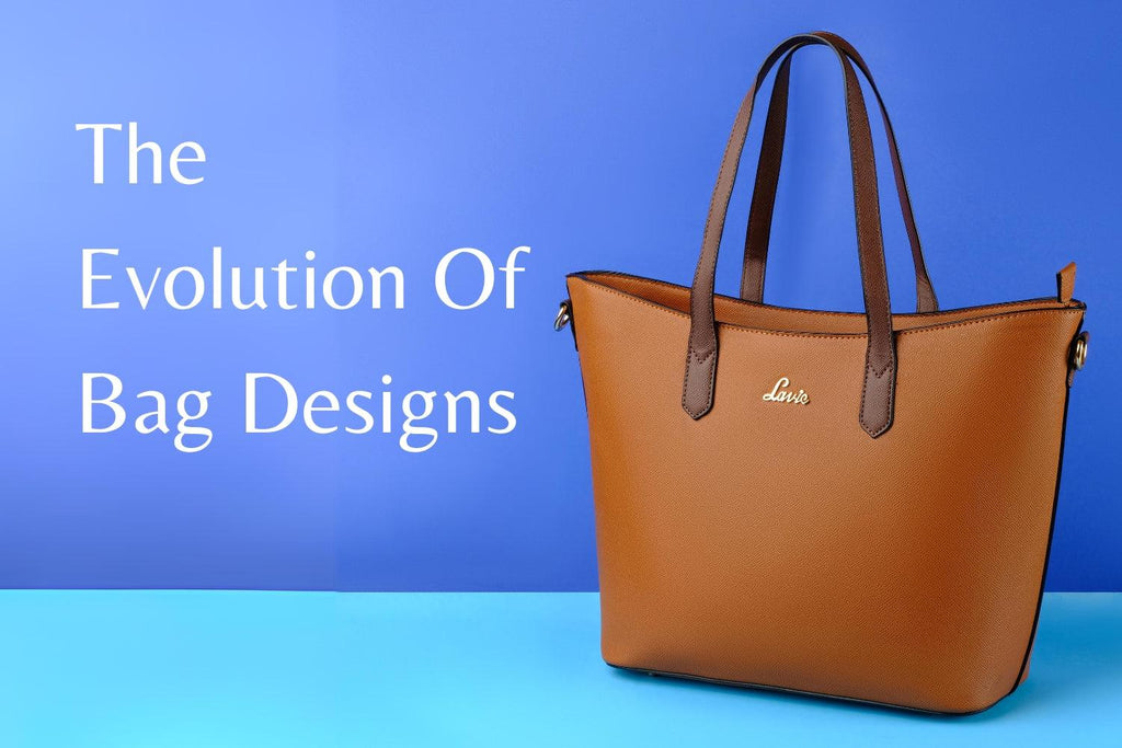 The Evolution of Bag Designs: From Classic to Contemporary - Lavie World