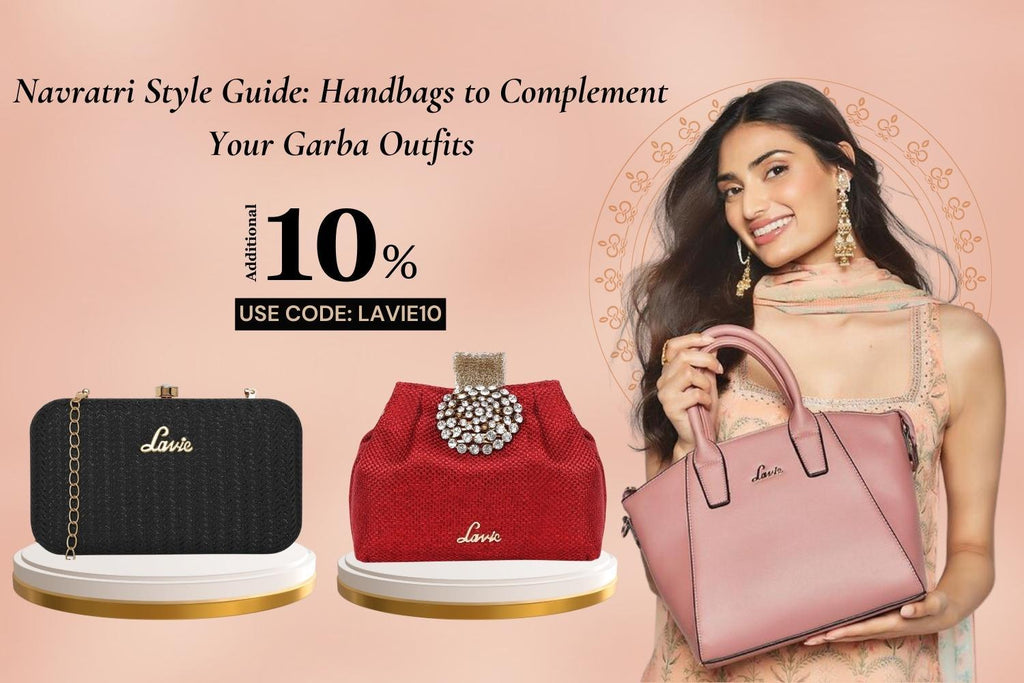Navratri Style Guide: Handbags to Complement Your Garba Outfits - Lavie World